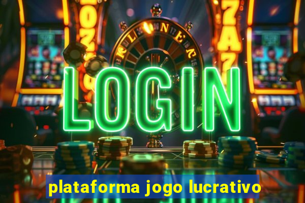 plataforma jogo lucrativo